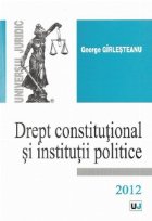 Drept constitutional institutii politice (2012)