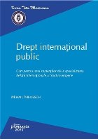 Drept international public. Curs pentru uzul studentilor de la specializarea Relatii Internationale si Studii 