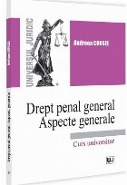 Drept penal general : aspecte generale