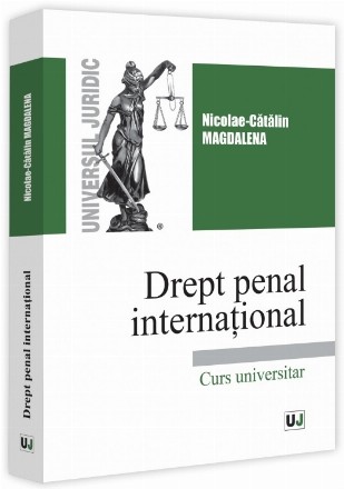 Drept penal internaţional : curs universitar