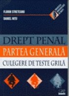 Drept Penal - Parte Generala - culegere de teste grila