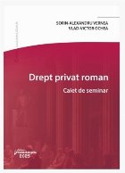 Drept privat roman : caiet de seminar