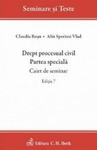 Drept procesual civil - partea specială : caiet de seminar