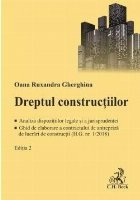 Dreptul construcţiilor : analiza dispoziţiilor legale şi a jurisprudenţei,ghid de elaborare a contractului