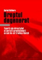 Dreptul degenerat Teorii ale dreptului
