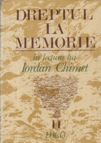 Dreptul la memorie - in lectura lui Iordan Chimet, Volumul al II-lea - Intrarea in Lumea Moderna