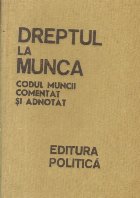Dreptul Munca Codul muncii comentat