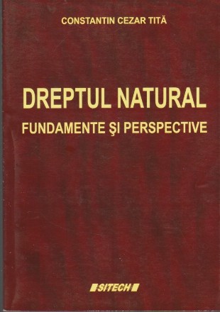 Dreptul Natural - Fundamente si Perspective