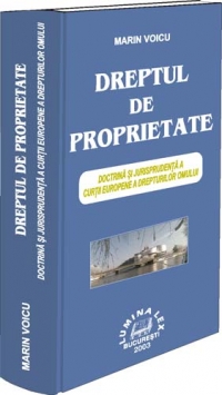 DREPTUL DE PROPRIETATE - Doctrina si jurisprudenta a Curtii Europene a Drepturilor Omului