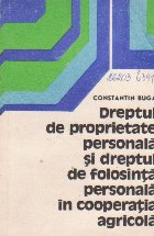 Dreptul de proprietate personala si dreptul de folosinta personala in cooperatia agricola
