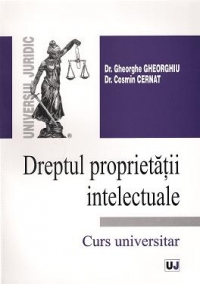 Dreptul proprietatii intelectuale.Curs universitar