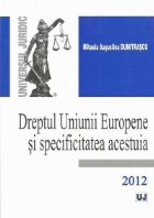 Dreptul Uniunii Europene specificitatea acestuia