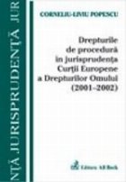 Drepturile procedura jurisprudenta (2001 2002)