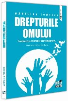 Drepturile omului : tendinţe şi orientări contemporane