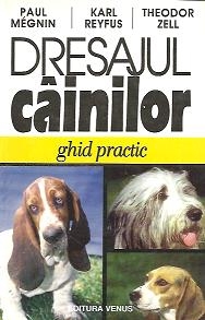 Dresajul cainilor - Ghid practic