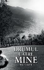 Drumul catre mine