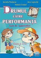 Drumul catre performanta Teste matematica