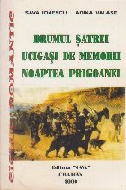 Drumul Satrei Ucigasi Memorii Noaptea