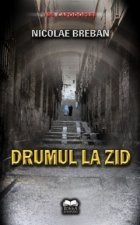 Drumul la zid