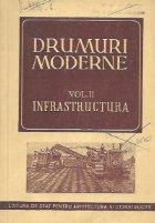 Drumuri moderne Volumul lea Infrastructura