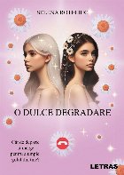 O dulce degradare