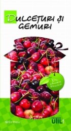 Dulceturi si gemuri (Din camara bunicii nr. 1)