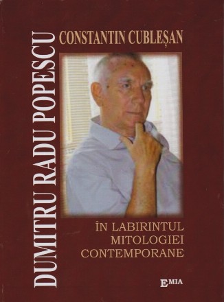 Dumitru Radu Popescu în labirintul mitologiei contemporane