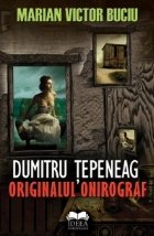 Dumitru Tepeneag - originalul onirograf