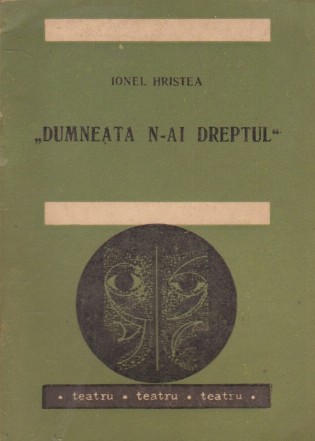 Dumneata N-ai Dreptul - Piesa Intr-un Act