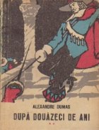 Dupa douazeci de ani, Volumele I si II