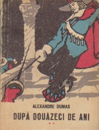 Dupa douazeci de ani, Volumele I si II
