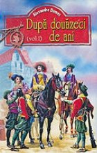 Dupa douazeci de ani (2 volume)