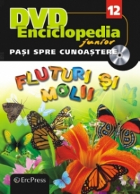DVD Enciclopedia Junior nr. 12. Pasi spre cunoastere - Fluturi si molii (carte + DVD)