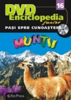 DVD Enciclopedia Junior nr. 16. Pasi spre cunoastere - Muntii (carte + DVD)