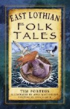 East Lothian Folk Tales East Lothian Folk Tales