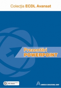 ECDL Avansat - Prezentari PowerPoint (suport de curs acreditat de ECDL Romania)