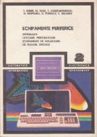Echipamente periferice, Volumulal II-lea - Imprimante, cititoare, perforatoare, echipamente de vizualizare, de