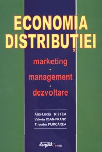 Economia distributiei - marketing, management, dezvoltare -