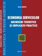 Economia serviciilor Abordari teoretice implicatii
