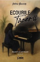 Ecourile tăcerii : cuvântul care mă însoţeşte Ecourile tăcerii : cuvântul care mă însoţeşte