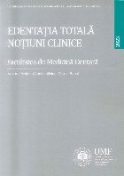 Edentaţia totală : noţiuni clinice