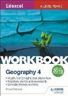 Edexcel A Level Geography Workbook 4: Health, human rights a Edexcel A Level Geography Workbook 4: Health, human rights a