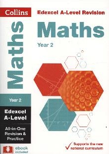 Edexcel A-level Maths Year 2 All-in-One Revision and Practic