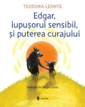 Edgar, lupusorul sensibil si puterea curajului