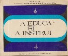 A educa si a instrui