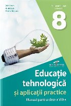 Educaţie tehnologică şi aplicaţii practice : manual pentru clasa a VIII-a