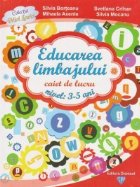 Educarea limbajului Caiet lucru ani