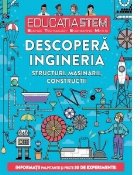 Educatia stem. Descopera ingineria. Structuri, masinarii, constructii