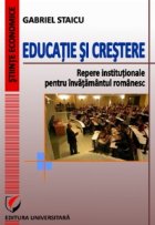 Educatie si crestere. Repere institutionale pentru invatamantul romanesc