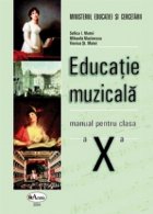 Educatie muzicala. Manual pentru clasa a X-a